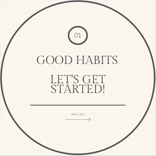 Be Good—and Get Better—with Good Habits The first of three blogs for a successful New Year!